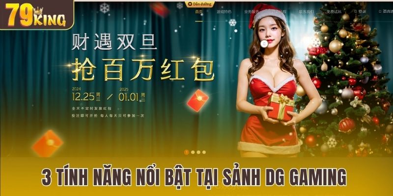 3 tính năng nổi bật tại sảnh DG Gaming