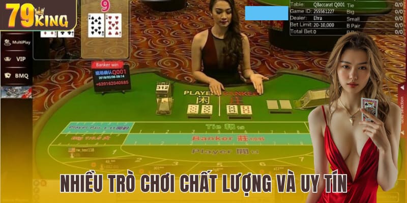 Nhiều trò chơi casino đẳng cấp, chất lượng và uy tín