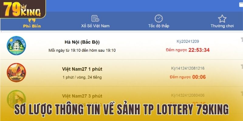 Sơ lược thông tin về sảnh TP Lottery 79King