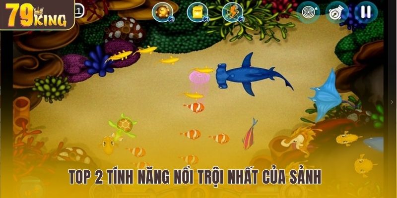 Top 2 tính năng nổi trội nhất của sảnh 