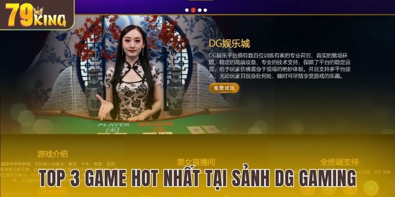 Top 3 game hot nhất tại sảnh DG Gaming